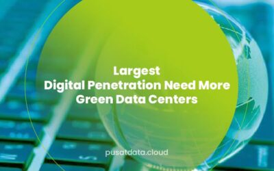 Largest Digital Penetration Needs More Green Data Centers